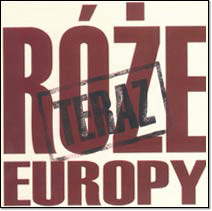 Róże Europy : Teraz